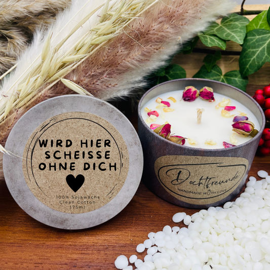 Wird hier Scheiße ohne dich - ABSCHIEDSGESCHENK Personalisierbare PREMIUM Duftkerze - handgemacht aus dem Südschwarzwald - ARBEITSKOLLEGIN